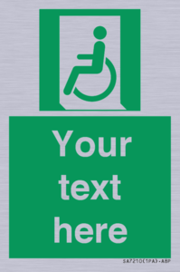 Custom sign safe condition emergency exit for people unable to walk or with walking impairment left